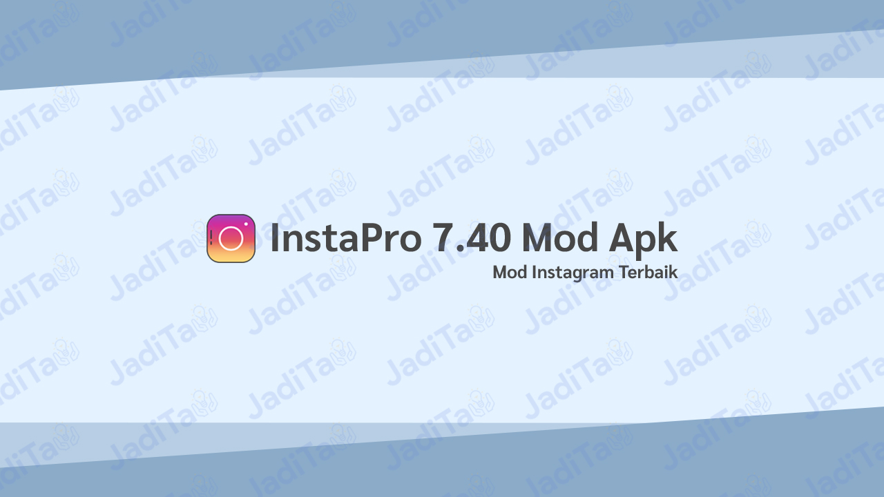InstaPro 7.40 Mod Apk